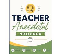Teacher Anecdotal Notebook: Student Observation Record Book for Classroom Documentation, Behavior Tracking & Academic Notes: Professional Classroom Observation & Student Documentation Notebook
