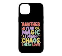 Teacher Another Year Of Magic Chaos Love Back To School Case for iPhone 14 Plus