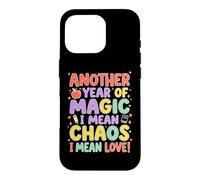 Teacher Another Year Of Magic Chaos Love Back To School Case for iPhone 16 Pro