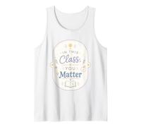 Teacher Appreciation Classroom Positivity Student Quote Tank Top