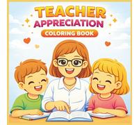 Teacher Appreciation Coloring Book for Kids: Cute Thank You Teacher Quotes & Easy No-Prep Printable Classroom Activities for Ages 3-8