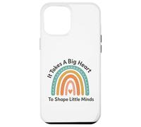 Teacher Appreciation Gifts for Women It Takes a Big Heart Case for iPhone 12 Pro Max