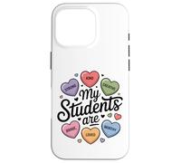 Teacher Appreciation My Students Are Strong Kind Creative Case for iPhone 16 Pro