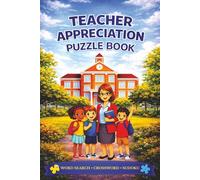 Teacher Appreciation Puzzle Book: Fun Word Searches, Crosswords & Sudoku Brain Games for Teachers | Relaxation, Humor & Appreciation | Perfect Teacher Appreciation Gift