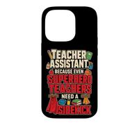 Teacher Assistant Even Superhero Teachers Need A Sidekick Case for iPhone 14 Pro