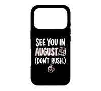 Teacher August Don't Rush Back to School Case for iPhone 17 Pro