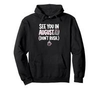 Teacher August Don't Rush Back to School Pullover Hoodie