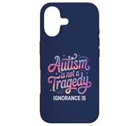 Teacher AUTISM NOT TRAGEDY IGNORANCE IS Advocate Mom Respect Case for iPhone 17