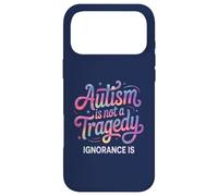 Teacher AUTISM NOT TRAGEDY IGNORANCE IS Advocate Mom Respect Case for iPhone 17 Pro Max