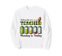 Teacher Battery Life Monday to Friday Humor Sweatshirt