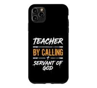 Teacher By Calling Servant Of God Christian Faith Case for iPhone 11 Pro Max