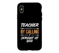 Teacher By Calling Servant Of God Christian Faith Case for iPhone X/XS