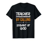 Teacher By Calling Servant of God Christian Faith Value Graphic T-Shirt