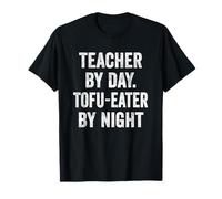 Teacher by Day Tofu-Eater by Night Funny Vegan Teacher Mom T-Shirt