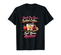 Teacher Caffeine Life Spilled Coffee Brew Another T-Shirt