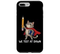Teacher Cat We Test At Dawn Test Day Coordinator Final Exam Case for iPhone 7 Plus/8 Plus