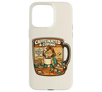 Teacher Chaos Coffee Cup Caffeinated Coping Joke Pun Case for iPhone 15 Pro Max