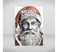 Teacher Christmas Card, Funny Rude Christmas Card for Teacher, Adult Christmas Greeting Cards with a Humourous Wishes Greetings Verse Inside: Rude Santa Christmas Card