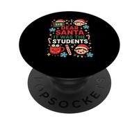 Teacher Christmas Dear Santa Students Fun Womens School PopSockets Adhesive PopGrip