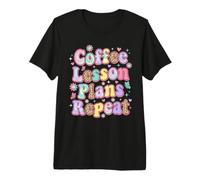 Teacher Coffee Lesson Plans Repeat Groovy Tie Dye Premium T-Shirt