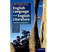 WJEC Eduqas GCSE English Language and English Literature: Teacher Companion (WJEC GCSE English)