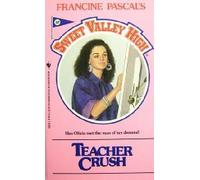 Teacher Crush: 57 (Sweet Valley High)