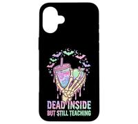 Teacher Dead Inside But Still Teaching Skeleton Pastel Goth Case for iPhone 16 Plus