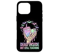 Teacher Dead Inside But Still Teaching Skeleton Pastel Goth Case for iPhone 16 Pro Max
