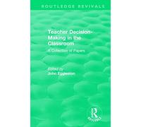 Teacher Decision-Making in the Classroom: A Collection of Papers (Routledge Revivals)