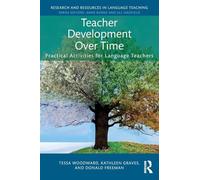Teacher Development Over Time: Practical Activities for Language Teachers
