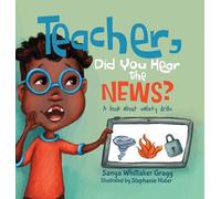 Teacher, Did You Hear the News?: A Book About Safety Drills
