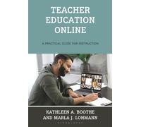 Teacher Education Online : A Practical Guide for Instruction