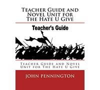 Teacher Guide and Novel Unit for The Hate U Give: Teacher Guide and Novel Unit for The Hate U Give (Lessons on Demand)