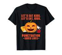Teacher halloween Tee Lets Eat Kids Punctuation Saves Lives T-Shirt