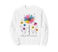 Teacher Helping Little Minds Grow Floral Design Sweatshirt