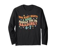 Teacher How Many Night a Week Should You be Reading 67 Meme Long Sleeve T-Shirt