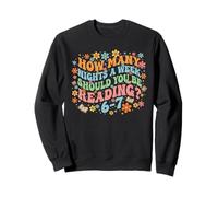 Teacher How Many Night a Week Should You be Reading 67 Meme Sweatshirt