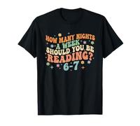 Teacher How Many Night a Week Should You be Reading 67 Meme T-Shirt