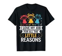 Teacher I Love My Job for All The Little Reasons T-Shirt