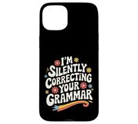 Teacher I’M Silently Correcting Your Grammar Case for iPhone 15 Plus