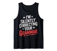Teacher I’M Silently Correcting Your Grammar Tank Top