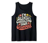 Teacher I’M Silently Correcting Your Grammar Tank Top