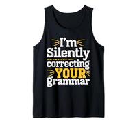 Teacher I’M Silently Correcting Your Grammar Tank Top