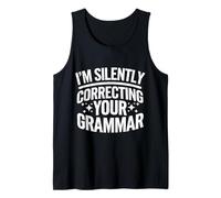 Teacher I’M Silently Correcting Your Grammar Tank Top