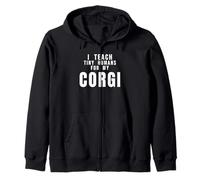 Teacher Idea I Teach Tiny Humans For My Corgi Dog Pet Mom Zip Hoodie