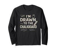 Teacher I'm Drawn to The Chalkboard School Student Graphic Long Sleeve T-Shirt
