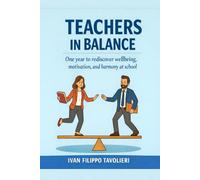 Teacher in Balance: A year to regain well-being, Motivation and harmony at school