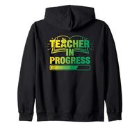 Teacher In Progress Learning Zip Hoodie