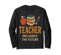 Teacher - Influences the future with style Long Sleeve T-Shirt