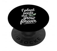Teacher Inspiration I Plant Seeds That Grow Forever Teacher PopSockets Adhesive PopGrip